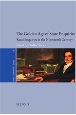 The Golden Age of State Enquiries. Rural Enquiries in the Nineteenth Century. From Fact Gathering to Political Instrument